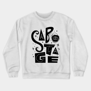 Sabotage Crewneck Sweatshirt